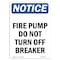 Signmission OSHA Sign, Fire Pump Do Not Turn Off Breaker, 24in X 18in Rigid Plastic, 18" W, 24" L, Portrait OS-NS-P-1824-V-12631 - alternate 1